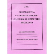 Ajit Prakashan's Maharashtra Co-operative Society (Election to Committee Rules), 2014 [English Edn. 2023]